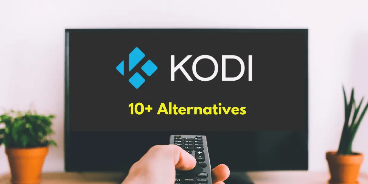 Kodi Alternatives