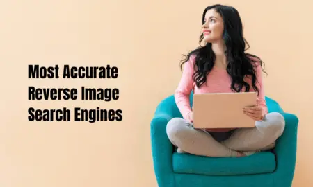Most Accurate Reverse Image Search Engines