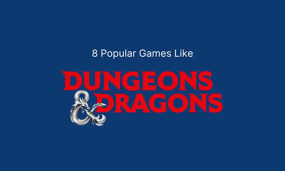 Popular Games Like Dungeons and Dragons