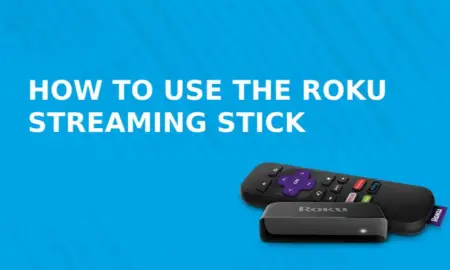 How to Set Up and Use Roku Streaming Stick