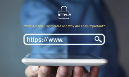 What Are SSL Certificates and Why Are They Important