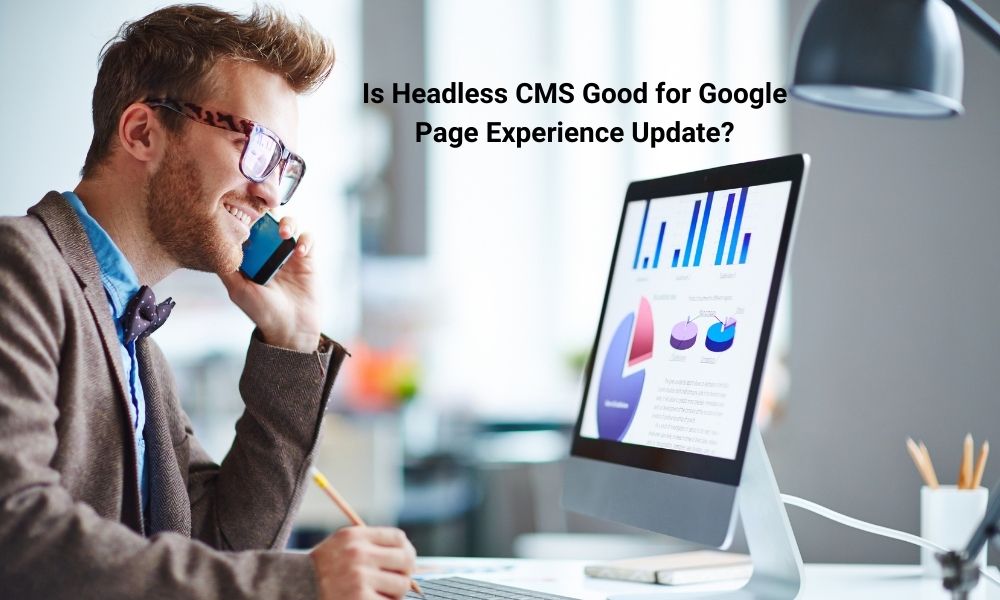 Is Headless CMS Good for SEO Google Page Experience Update