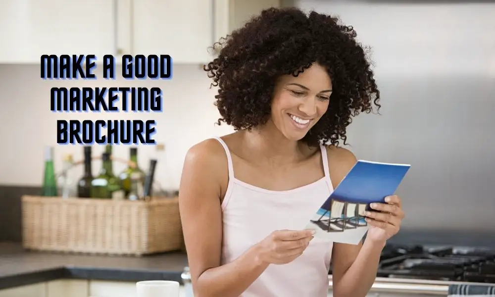 How to Make a Good Marketing Brochure