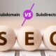 Which is better for SEO subdomain or subdirectory