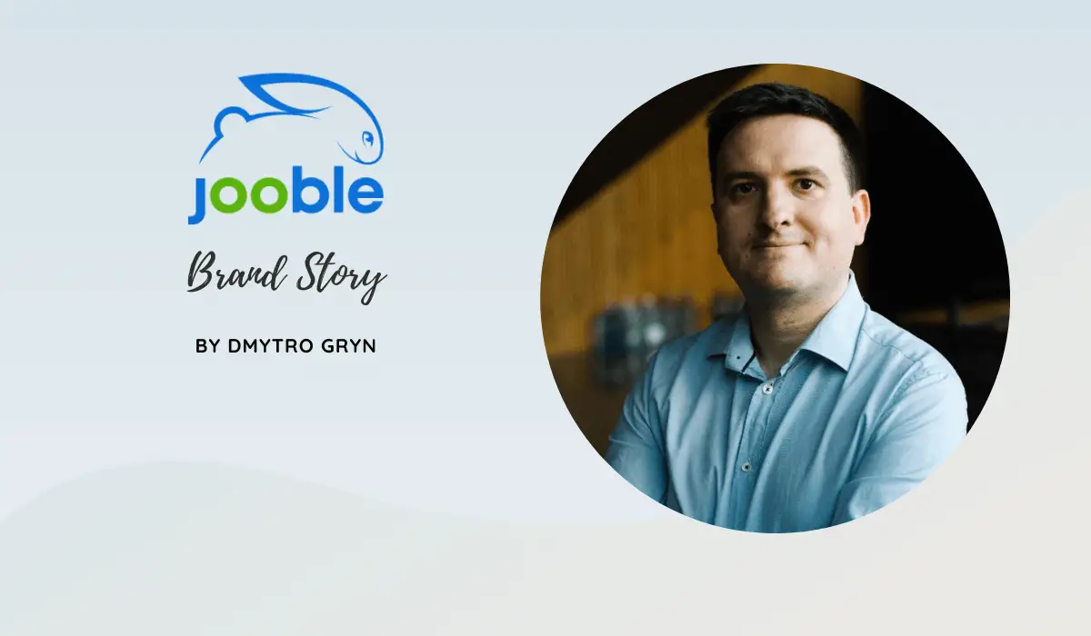 Jooble brand story by Dmytro Gryn (CEO)